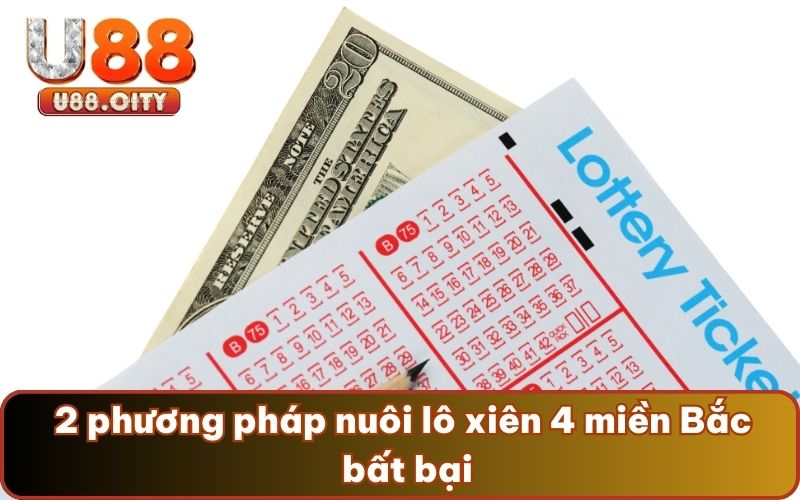2 phương pháp nuôi lô xiên 4 miền Bắc bất bại