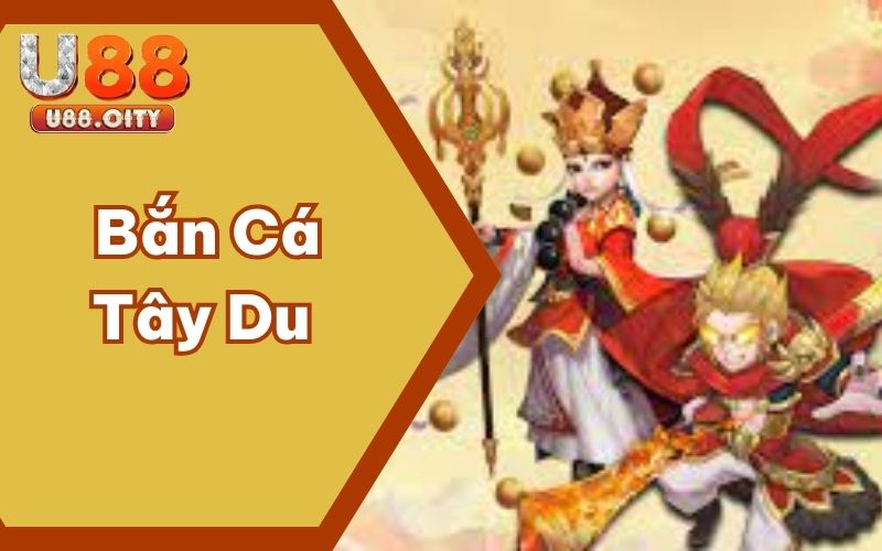 Trải Nghiệm Bắn Cá Tây Du Phiên Bản Độc - Lạ Mới Nhất 2025