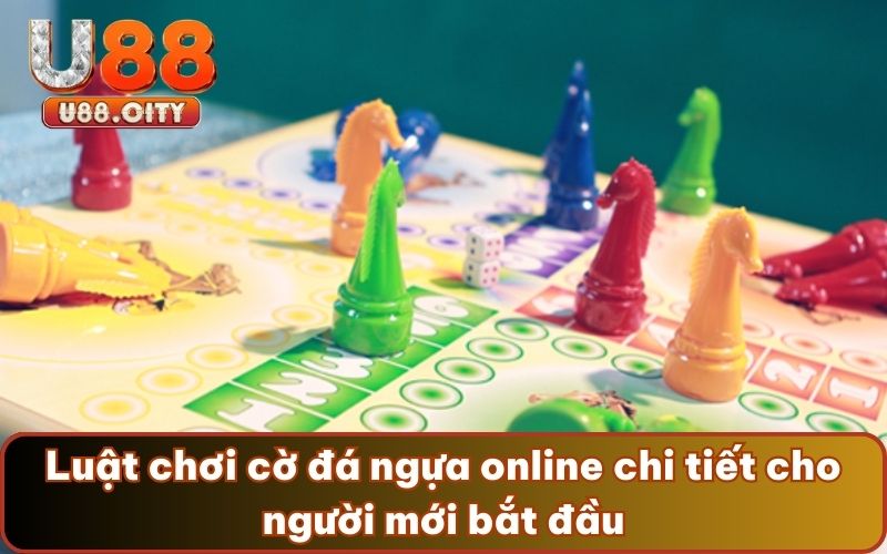 Luật chơi cờ đá ngựa online chi tiết cho người mới bắt đầu