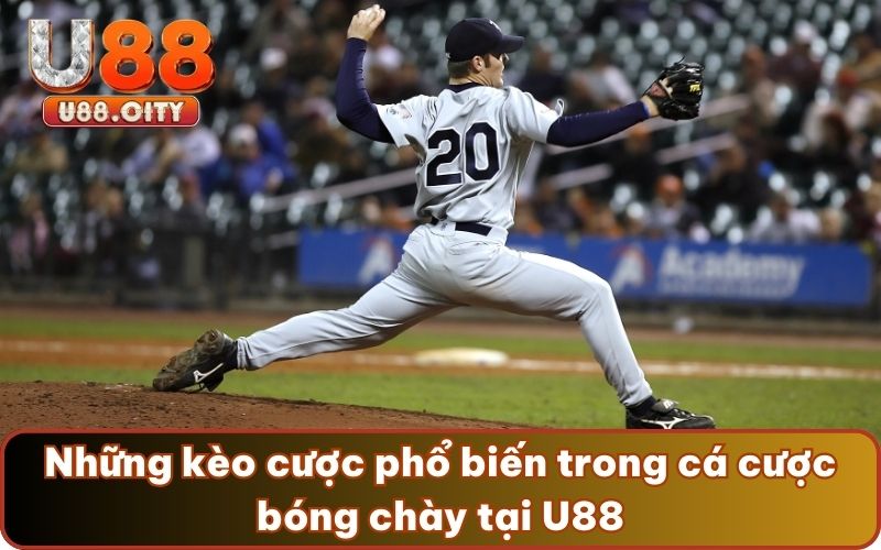 Những kèo cược phổ biến trong cá cược bóng chày tại U88