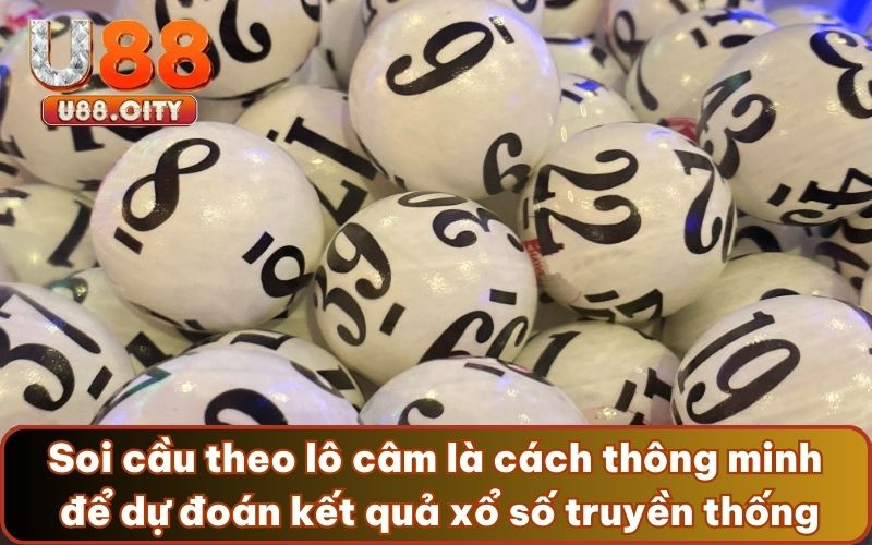 Soi cầu theo lô câm là cách thông minh để dự đoán kết quả xổ số truyền thống