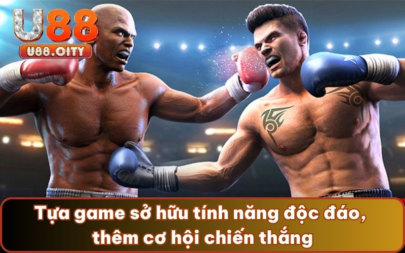 Tựa game sở hữu tính năng độc đáo, thêm cơ hội chiến thắng