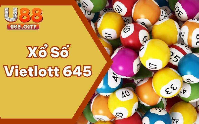 Xổ Số Vietlott 645 Độc Đáo Và Mới Lạ Nhất Thị Trường Việt